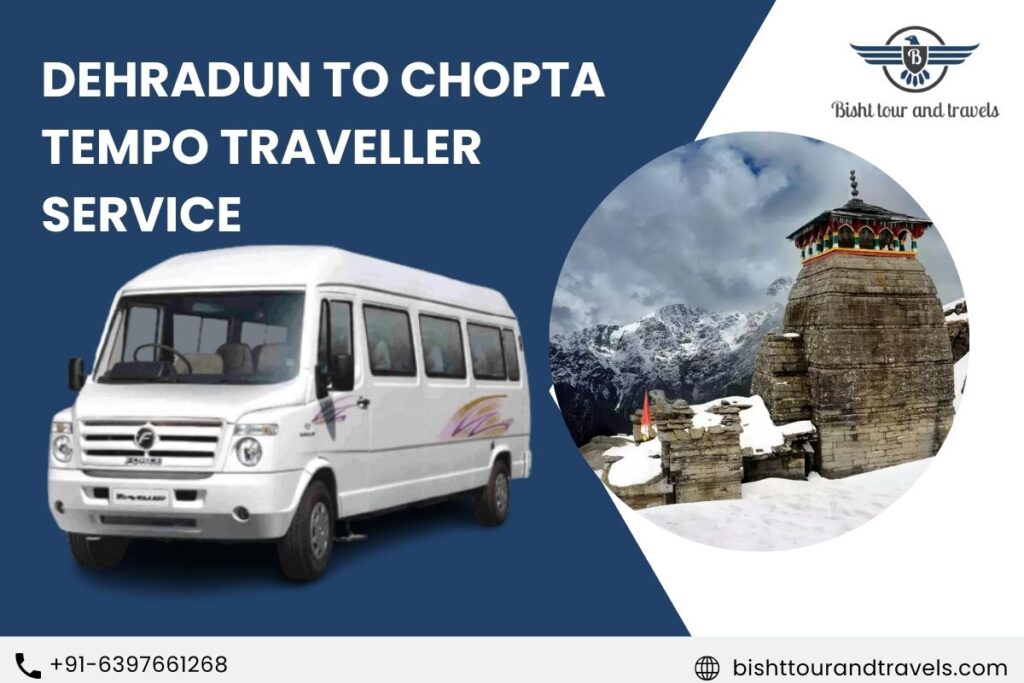 Dehradun to Chopta Tempo Traveller Service