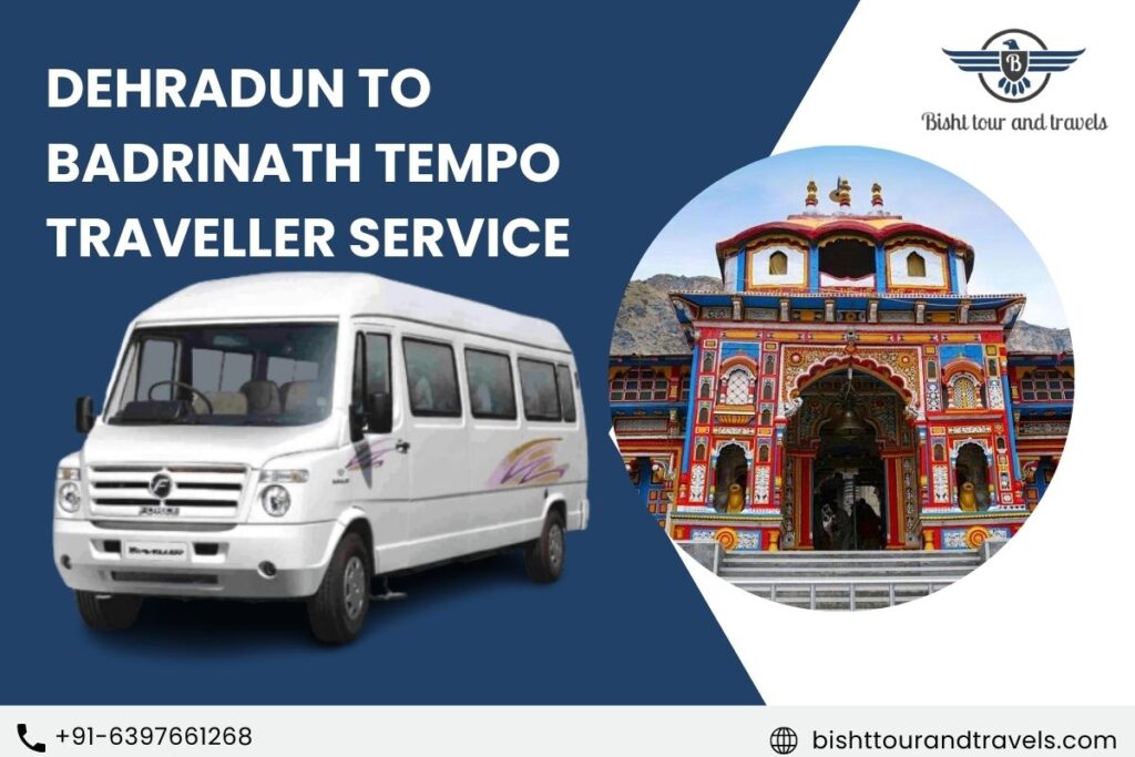 Dehradun to Badrinath Tempo Traveller Service
