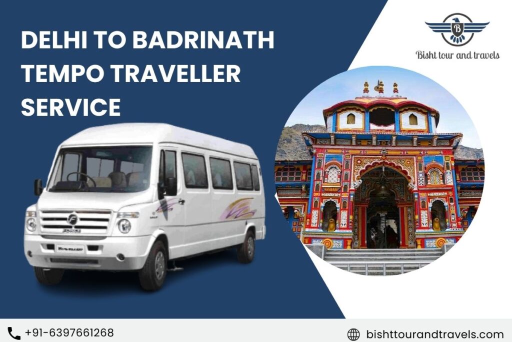 Delhi to Badrinath Tempo Traveller service