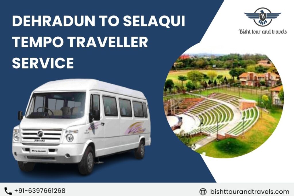 Dehradun to Selaqui Tempo Traveller Service