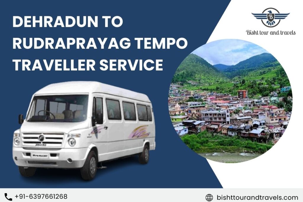 Dehradun to Rudraprayag Tempo Traveller Service