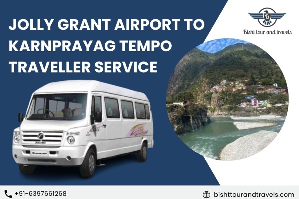 Jolly Grant Airport to Karnprayag Tempo Traveller Service