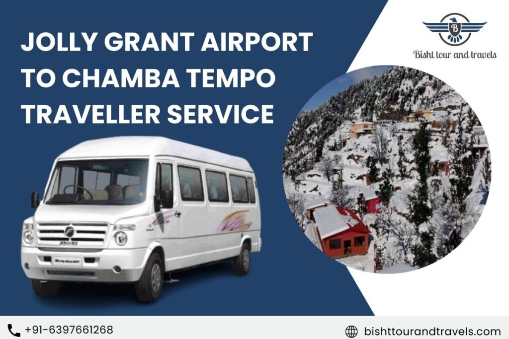Jolly Grant Airport to Chamba Tempo Traveller Service