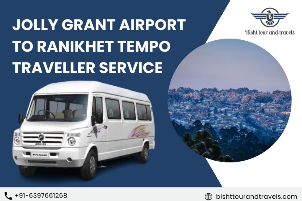 Jolly Grant Airport to Ranikhet Tempo Traveller Service
