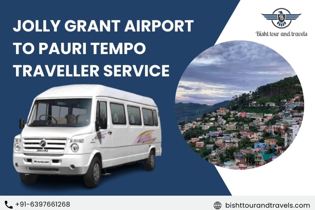 Jolly grant Airport to pauri Tempo Traveller Service