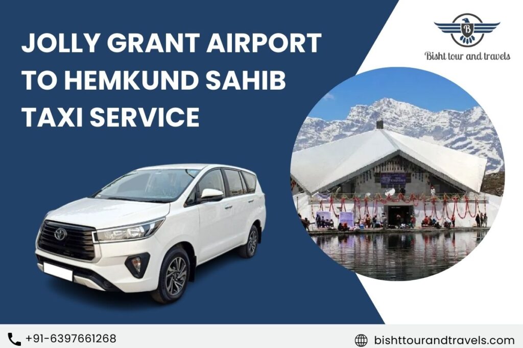 Jolly Grant Airport to Hemkund Sahib Taxi Service