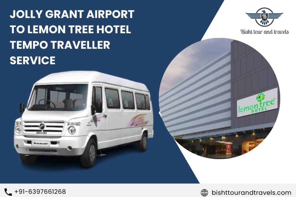 Jolly grant Airport to Lemon Tree Hotel Tempo Traveller Service