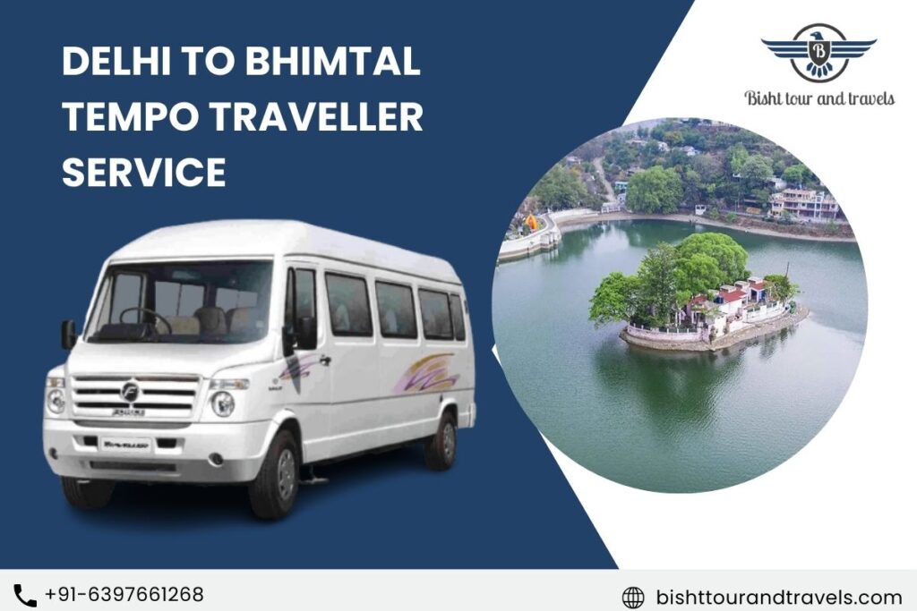 Delhi to Bhimtal Tempo Traveller Service