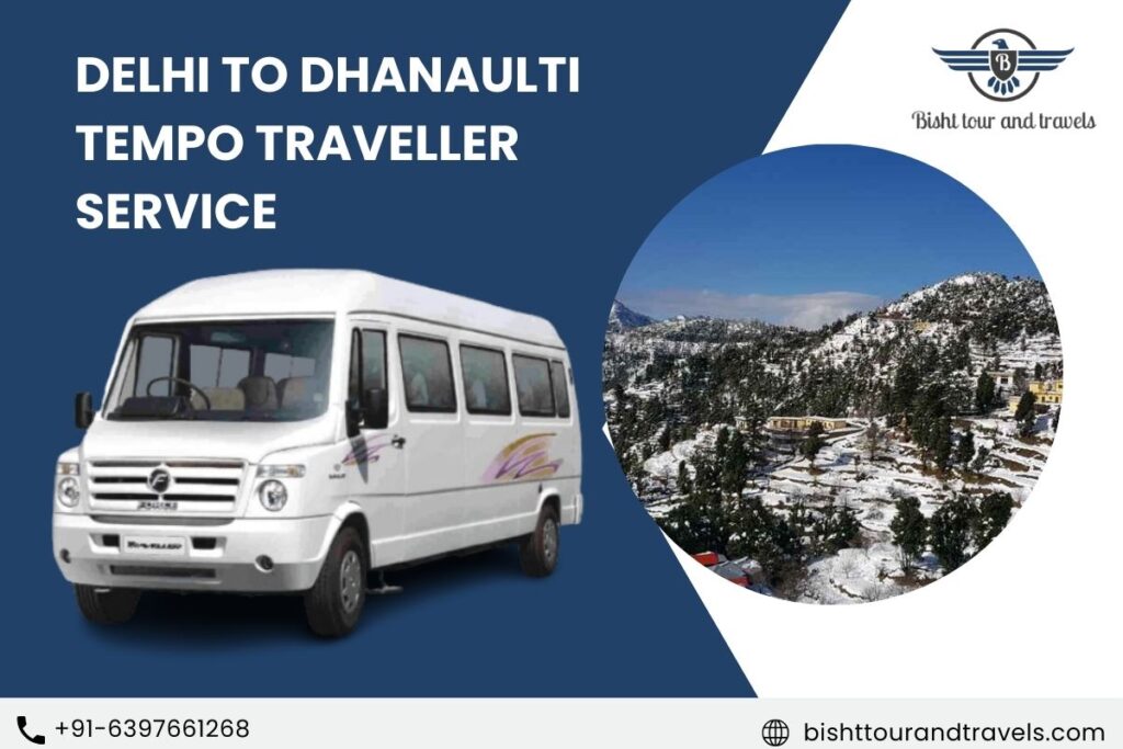 Delhi to Dhanaulti Tempo Traveller Service