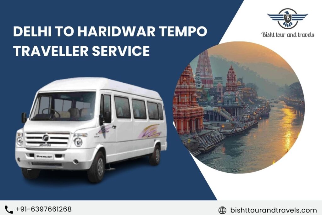 Delhi to Haridwar Tempo Traveller Service