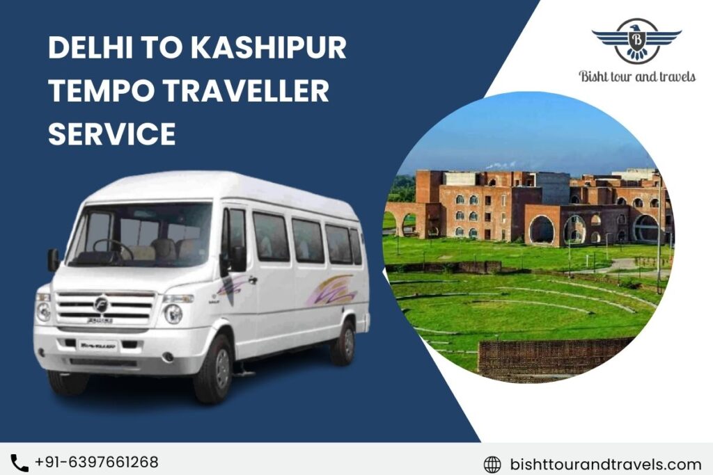 Delhi to Kashipur Tempo Traveller Service
