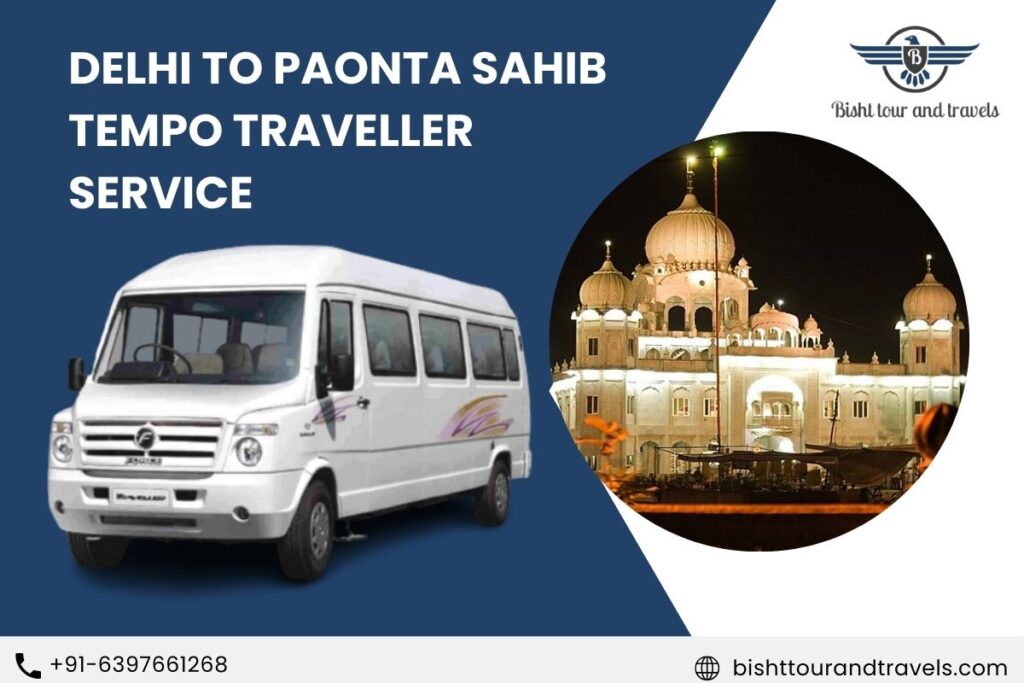 Delhi to Paonta Sahib Tempo Traveller Service