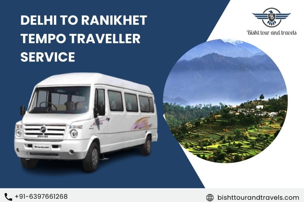 Delhi to Ranikhet Tempo Traveller Service