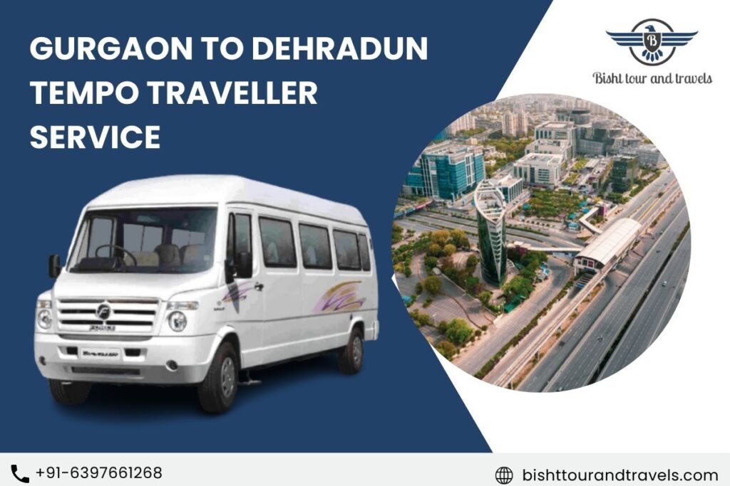 Gurgaon to Dehradun Tempo Traveller Service