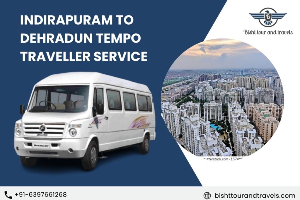 Indirapuram to Dehradun Tempo Traveller Service