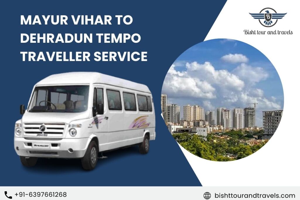 Mayur Vihar to Dehradun Tempo Traveller Service