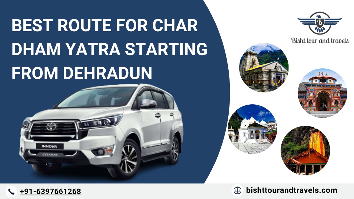 Best Route for Char Dham Yatra starting from Dehradun