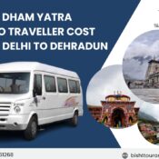 Char Dham Yatra Tempo Traveller Cost from Delhi to Dehradun